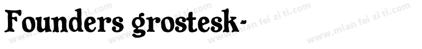 Founders grostesk字体转换